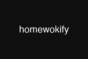 homewokify