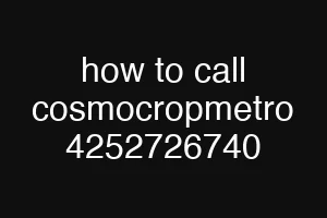 how to call cosmocropmetro 4252726740