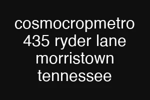 cosmocropmetro 435 ryder lane morristown tennessee